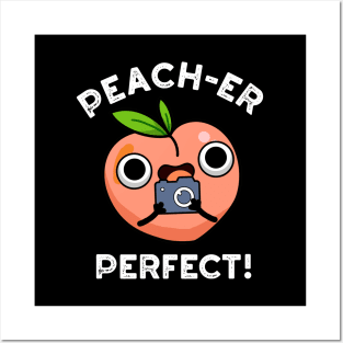 Peach-er Perfect Cute Peach Pun Posters and Art